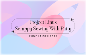 Scrappy Sewing with Patty